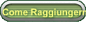 Come Raggiungermi